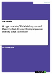 Gruppentraining Wirbelsäulengymnastik. Phasenverlauf, Externe Bedingungen und Planung einer Kurseinheit