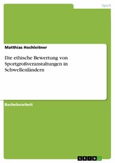 Die ethische Bewertung von Sportgroßveranstaltungen in Schwellenländern