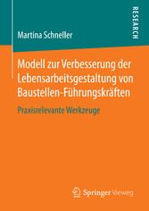 Modell zur Verbesserung der Lebensarbeitsgestaltung von Baustellen-Führungskräften