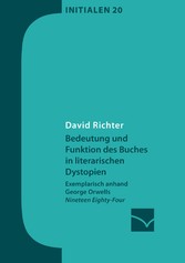 Bedeutung und Funktion des Buches in literarischen Dystopien