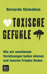 Toxische Gefühle