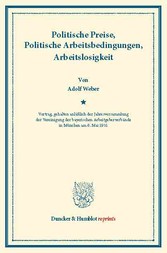 Politische Preise, Politische Arbeitsbedingungen, Arbeitslosigkeit.