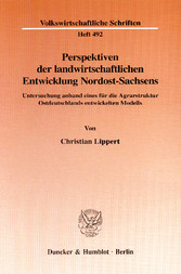 Perspektiven der landwirtschaftlichen Entwicklung Nordost-Sachsens.