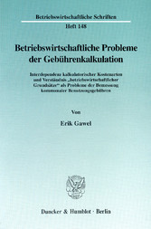 Betriebswirtschaftliche Probleme der Gebührenkalkulation.