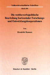 Die wettbewerbspolitische Beurteilung horizontaler Forschungs- und Entwicklungskooperationen.