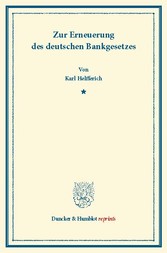 Zur Erneuerung des deutschen Bankgesetzes.