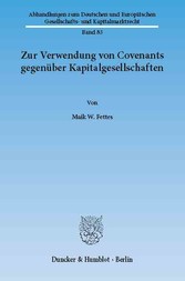 Zur Verwendung von Covenants gegenüber Kapitalgesellschaften.