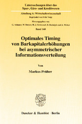 Optimales Timing von Barkapitalerhöhungen bei asymmetrischer Informationsverteilung.