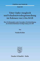 Täter-Opfer-Ausgleich und Schadenswiedergutmachung im Rahmen von § 46a StGB.