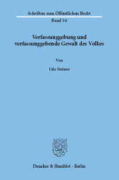 Verfassunggebung und verfassunggebende Gewalt des Volkes.