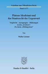 Platons Idealstaat und das Staatsrecht der Gegenwart.