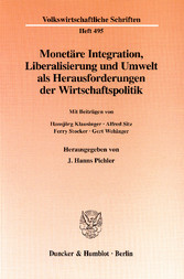 Monetäre Integration, Liberalisierung und Umwelt als Herausforderungen der Wirtschaftspolitik.