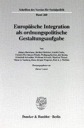 Europäische Integration als ordnungspolitische Gestaltungsaufgabe.