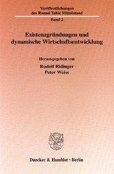 Existenzgründungen und dynamische Wirtschaftsentwicklung.