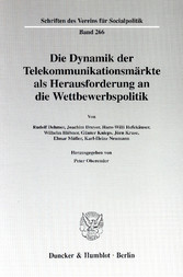 Die Dynamik der Telekommunikationsmärkte als Herausforderung an die Wettbewerbspolitik.