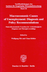 Macroeconomic Causes of Unemployment: Diagnosis and Policy Recommendations /