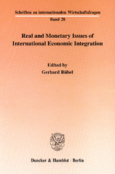 Real and Monetary Issues of International Economic Integration.