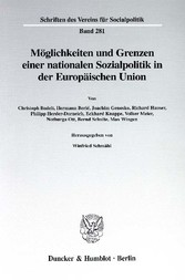 Möglichkeiten und Grenzen einer nationalen Sozialpolitik in der Europäischen Union.