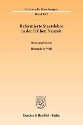 Reformierte Staatslehre in der Frühen Neuzeit.