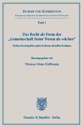 Das Recht als Form der »Gemeinschaft freier Wesen als solcher«.