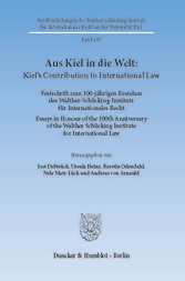 Aus Kiel in die Welt: Kiel's Contribution to International Law.