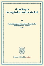 Grundfragen der englischen Volkswirtschaft.