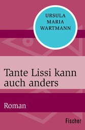 Tante Lissi kann auch anders