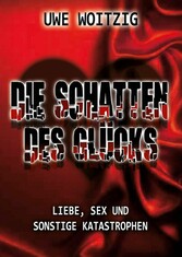 Die Schatten des Glücks