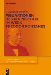 Figurationen des Polnischen im Werk Theodor Fontanes