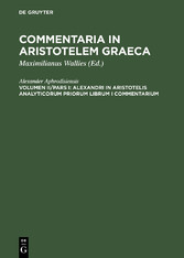 Alexandri in Aristotelis analyticorum priorum librum I commentarium