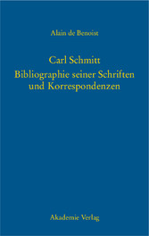 Carl Schmitt - Bibliographie seiner Schriften und Korrespondenzen