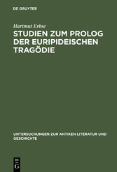 Studien zum Prolog der euripideischen Tragödie