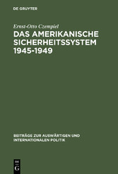 Das amerikanische Sicherheitssystem 1945-1949