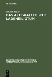 Das altisraelitische Ladeheiligtum