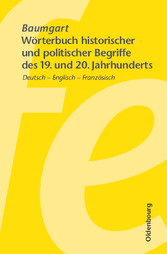 Wörterbuch historischer und politischer Begriffe des 19. und 20. Jahrhunderts