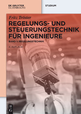 Regelungs- und Steuerungstechnik für Ingenieure