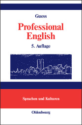 Professional English in Science and Technology. Englisch für Wissenschaftler und Studenten