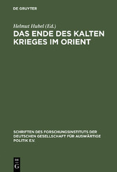 Das Ende des Kalten Krieges im Orient