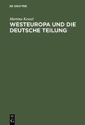 Westeuropa und die deutsche Teilung