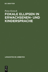 Fokale Ellipsen in Erwachsenen- und Kindersprache