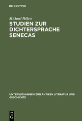 Studien zur Dichtersprache Senecas