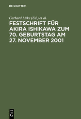 Festschrift für Akira Ishikawa zum 70. Geburtstag am 27. November 2001