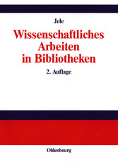 Wissenschaftliches Arbeiten in Bibliotheken