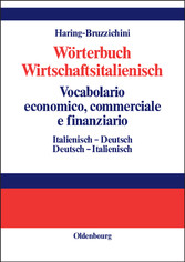 Wörterbuch Wirtschaftsitalienisch Vocabulario economico, commerciale e finanziario