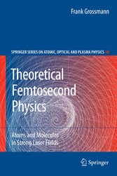 Theoretical Femtosecond Physics