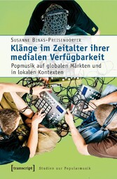 Klänge im Zeitalter ihrer medialen Verfügbarkeit