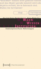 Wahn - Wissen - Institution