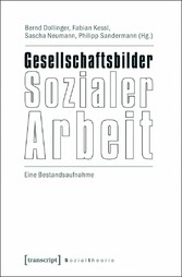 Gesellschaftsbilder Sozialer Arbeit