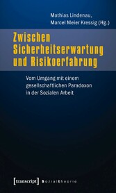 Zwischen Sicherheitserwartung und Risikoerfahrung