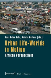 Urban Life-Worlds in Motion